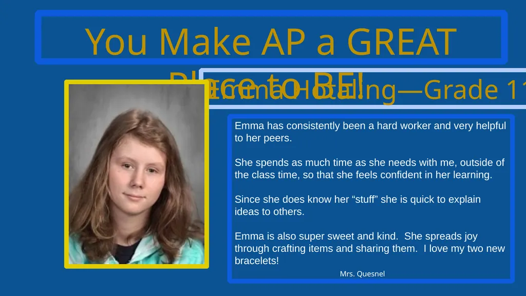 You Make AP a GREAT Place to BE! Kade Baker—Grade - slide 6 of 11