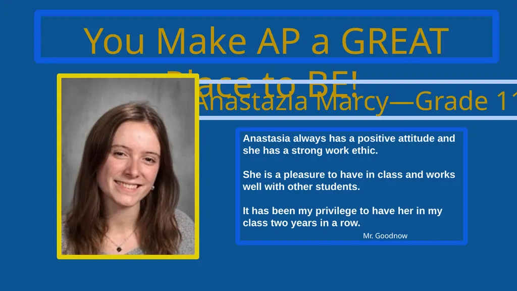 You Make AP a GREAT Place to BE! Kade Baker—Grade - slide 7 of 11