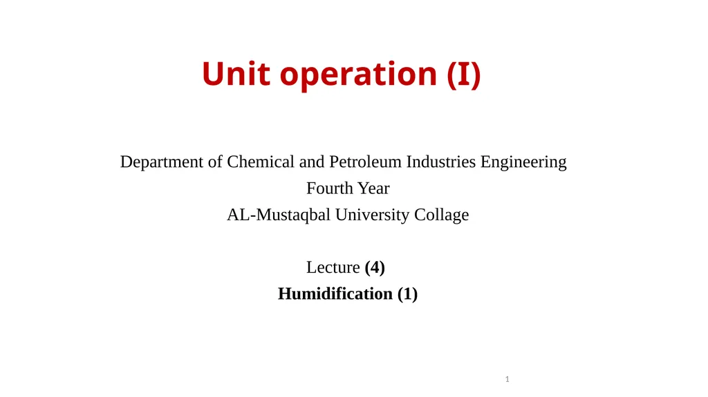 Unit operation (I) 1 Department of Chemical and - slide 1 of 16