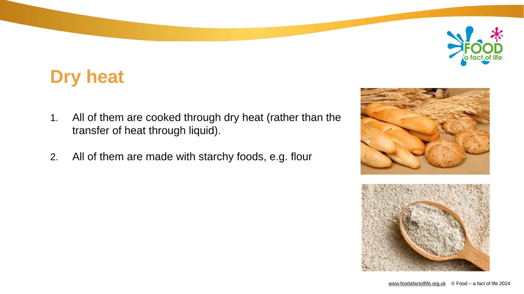 Dry heat Toasting bread What happens when bread is - slide 5 of 8