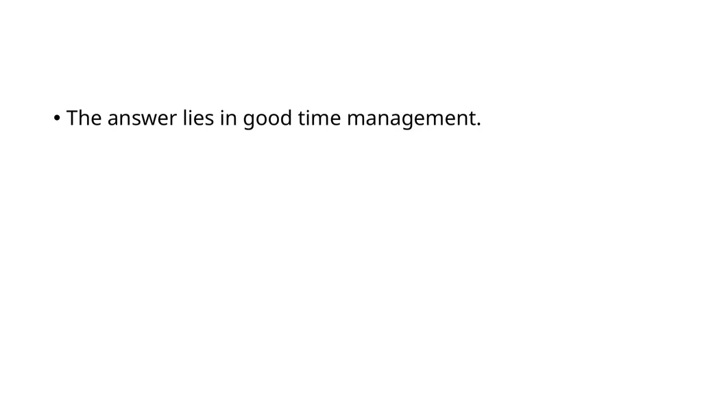 Time Management BY: Dr. Seun Ebiesuwa, Lecturer, - slide 5 of 17