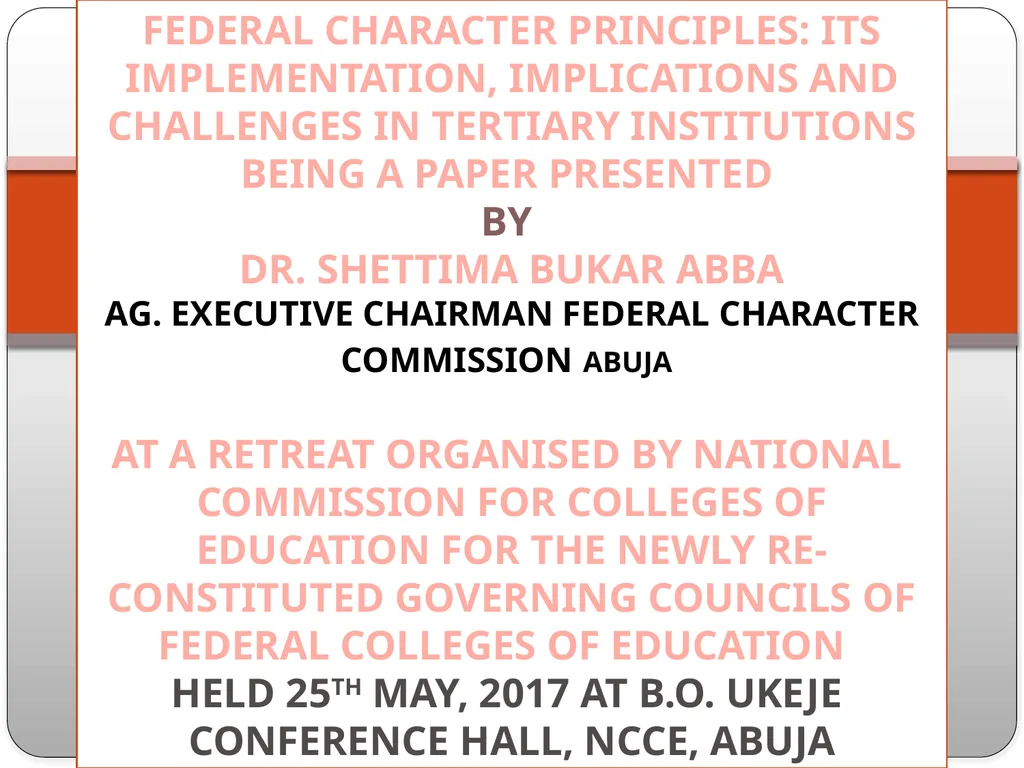 FEDERAL CHARACTER PRINCIPLES: ITS IMPLEMENTATION, - slide 1 of 26