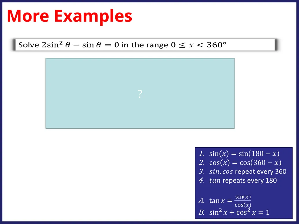 Challenge Questions ? ? ? Trigonometric Identities - slide 9 of 17