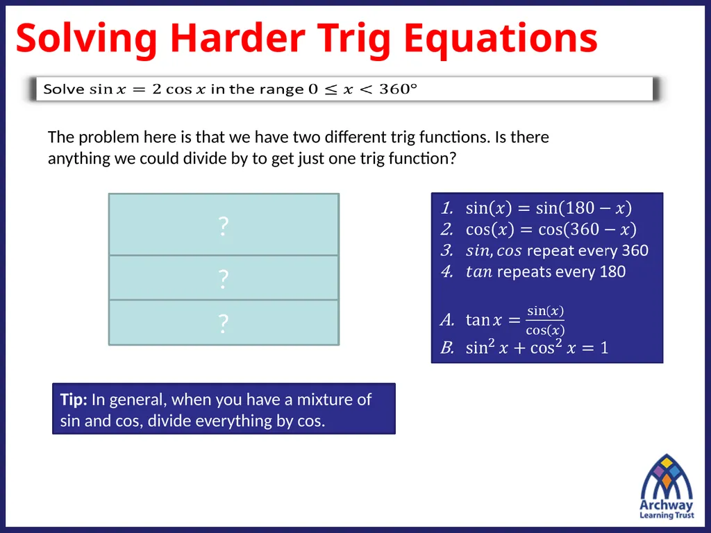 Challenge Questions ? ? ? Trigonometric Identities - slide 5 of 17