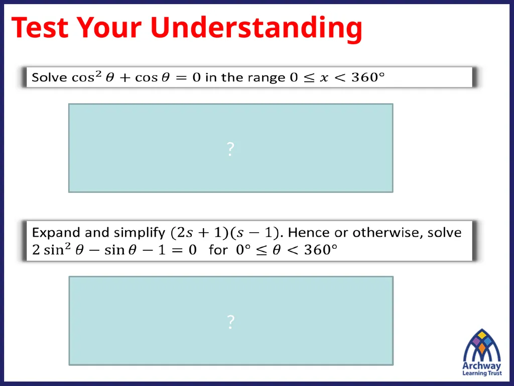 Challenge Questions ? ? ? Trigonometric Identities - slide 11 of 17