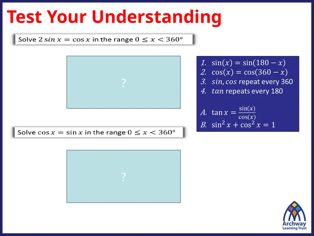 Challenge Questions ? ? ? Trigonometric Identities - slide 7 of 17