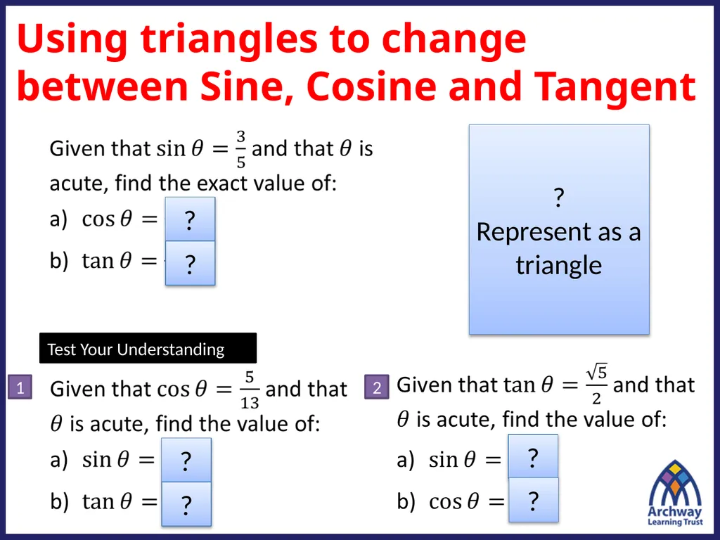 Challenge Questions ? ? ? Trigonometric Identities - slide 17 of 17