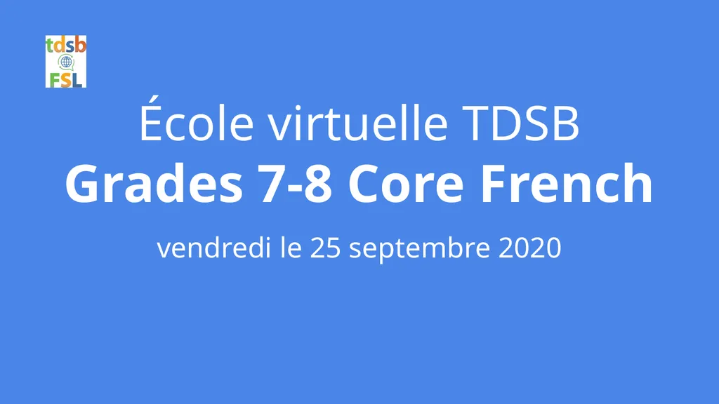 École virtuelle TDSB Grades 7-8 Core French