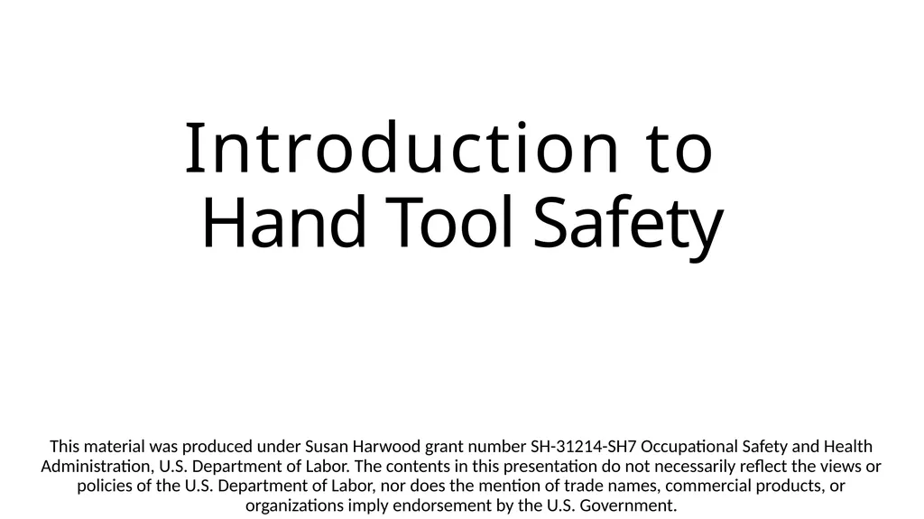 Introduction to Hand Tool Safety This material was - slide 1 of 16