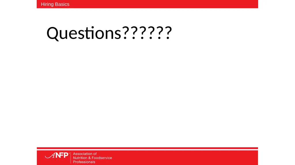 The Basics of Hiring Aren’t Always Easy or Basic - slide 24 of 25