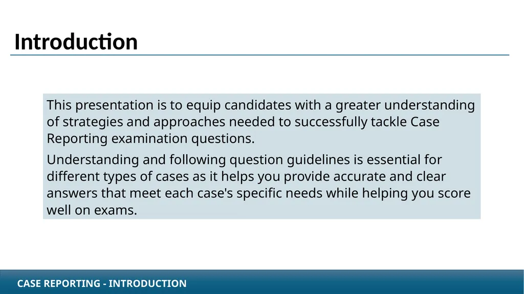 Case Reporting examination questions How to - slide 2 of 25