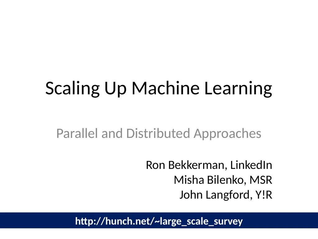 Scaling Up Machine Learning Parallel and - slide 1 of 114