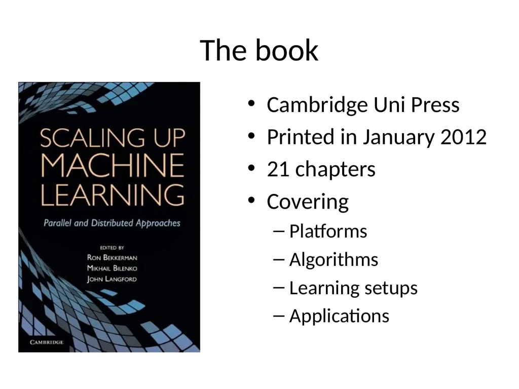Scaling Up Machine Learning Parallel and - slide 2 of 114