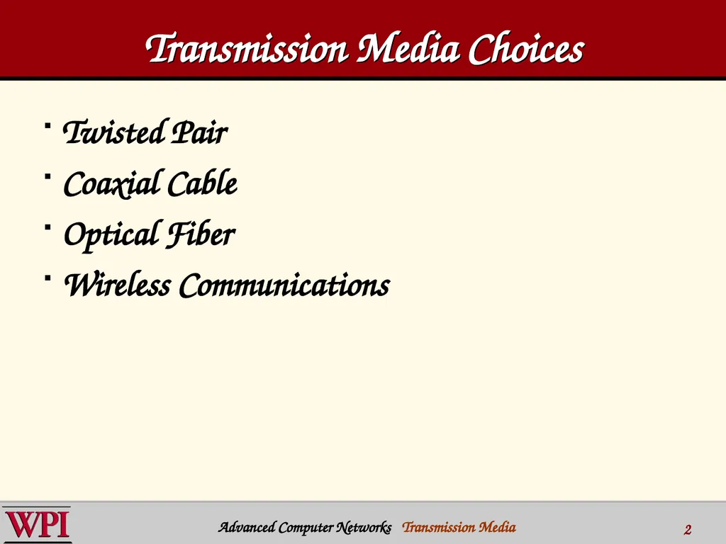 Physical Layer (part 3) Transmission Media - slide 2 of 48