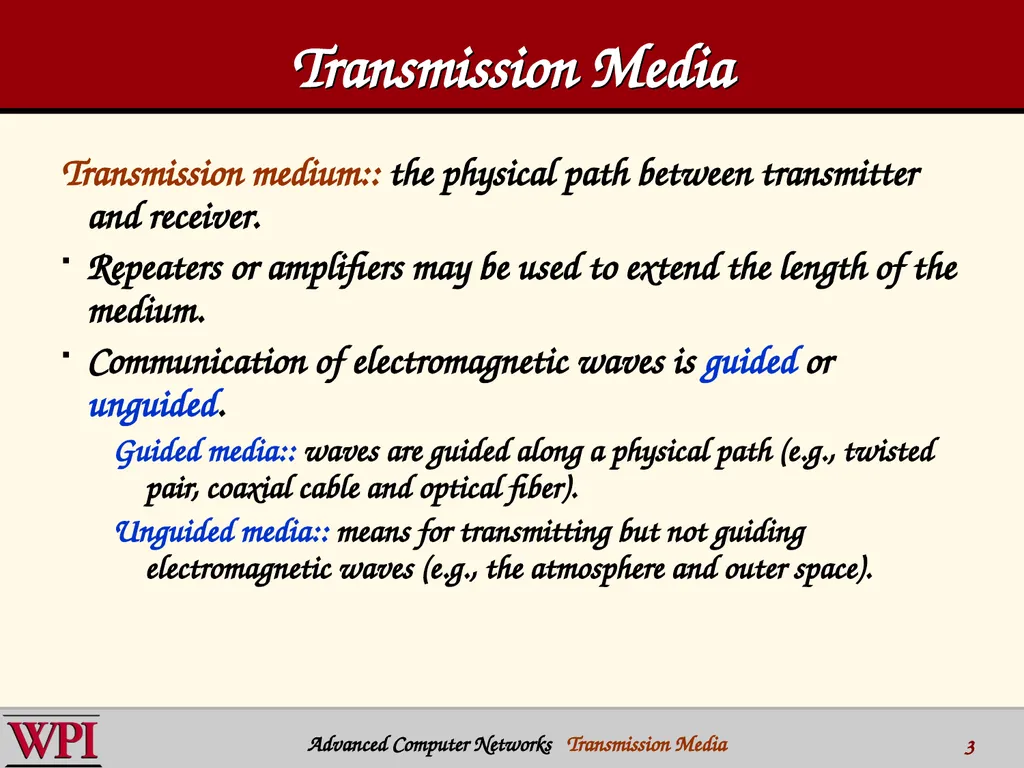 Physical Layer (part 3) Transmission Media - slide 3 of 48