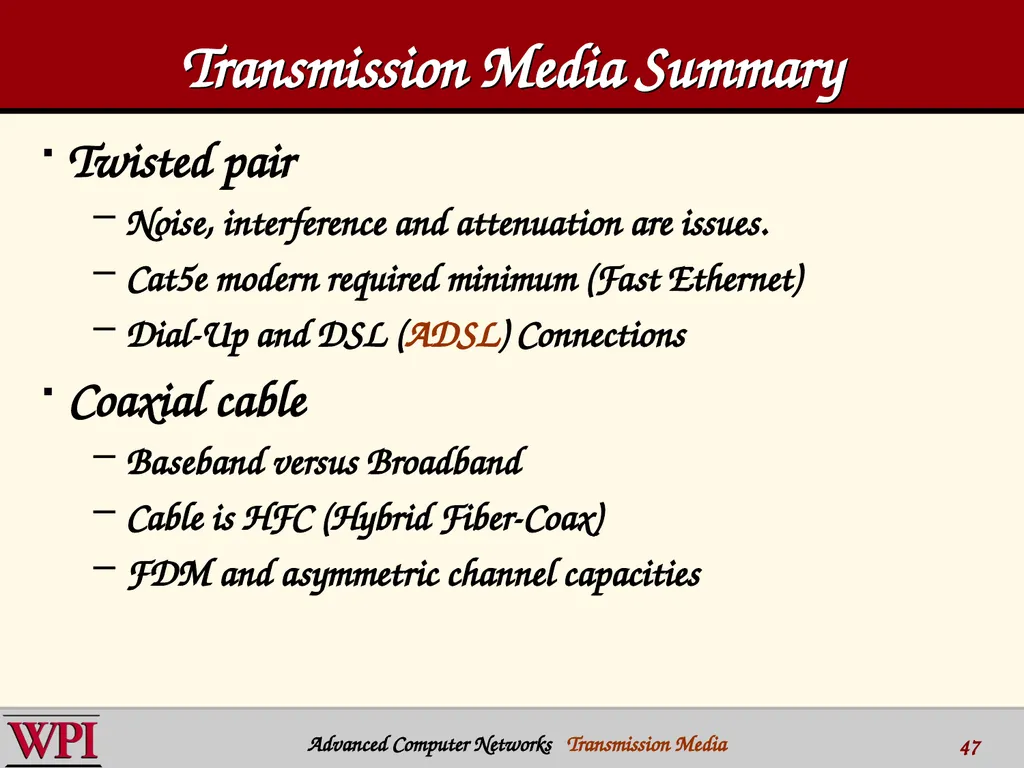 Physical Layer (part 3) Transmission Media - slide 47 of 48