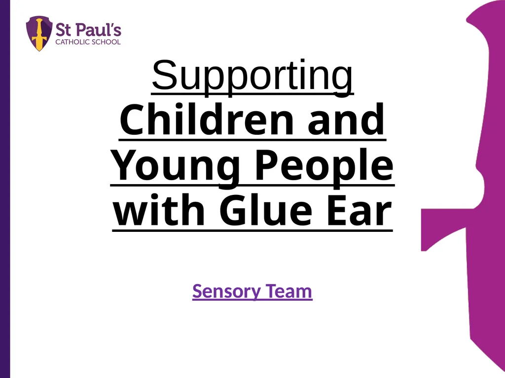 Supporting Children and Young People with Glue Ear - slide 1 of 15