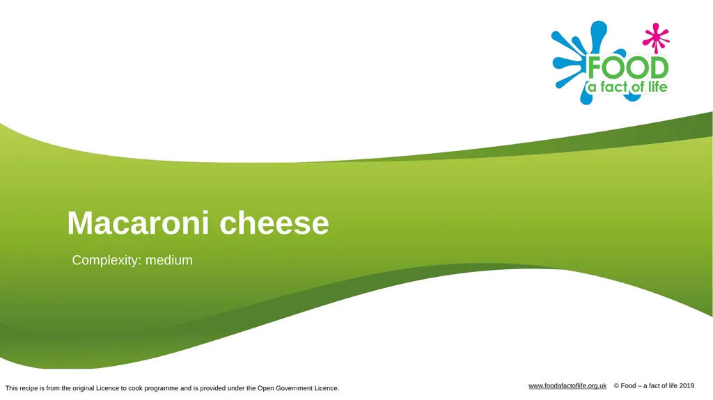 Macaroni cheese Complexity: medium 100g macaroni - slide 1 of 20
