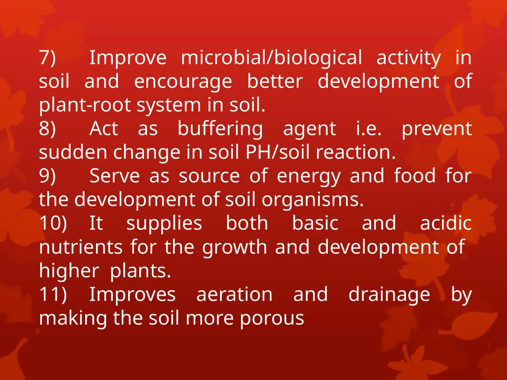 Soil Humus Humus is the organic residue in the - slide 4 of 21