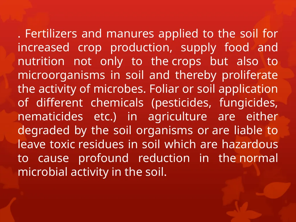 Soil Humus Humus is the organic residue in the - slide 8 of 21