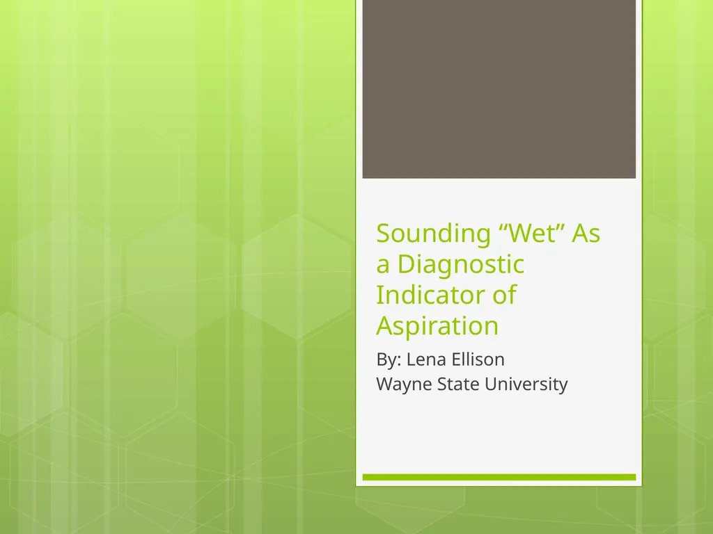 Sounding “Wet” As a Diagnostic Indicator of - slide 1 of 17