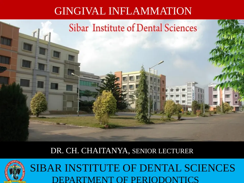 SIBAR INSTITUTE OF DENTAL SCIENCES DEPARTMENT OF - slide 1 of 29