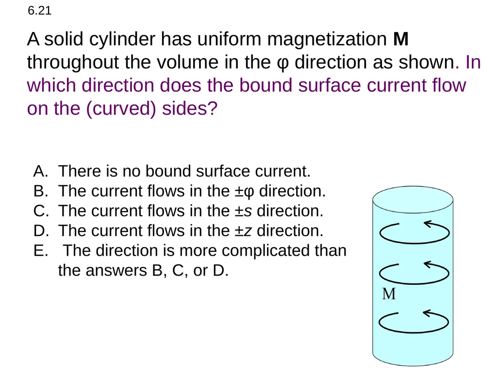 FIELDS FROM MAGNETIZED OBJECTS + BOUND CURRENTS A - slide 6 of 14