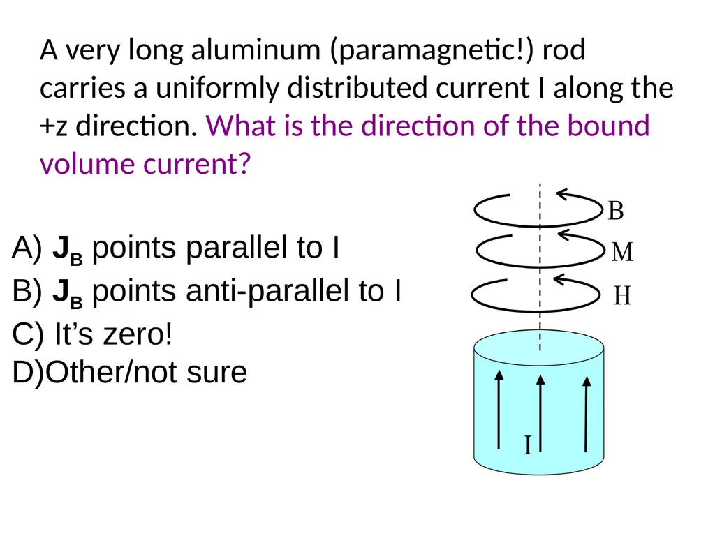 FIELDS FROM MAGNETIZED OBJECTS + BOUND CURRENTS A - slide 10 of 14