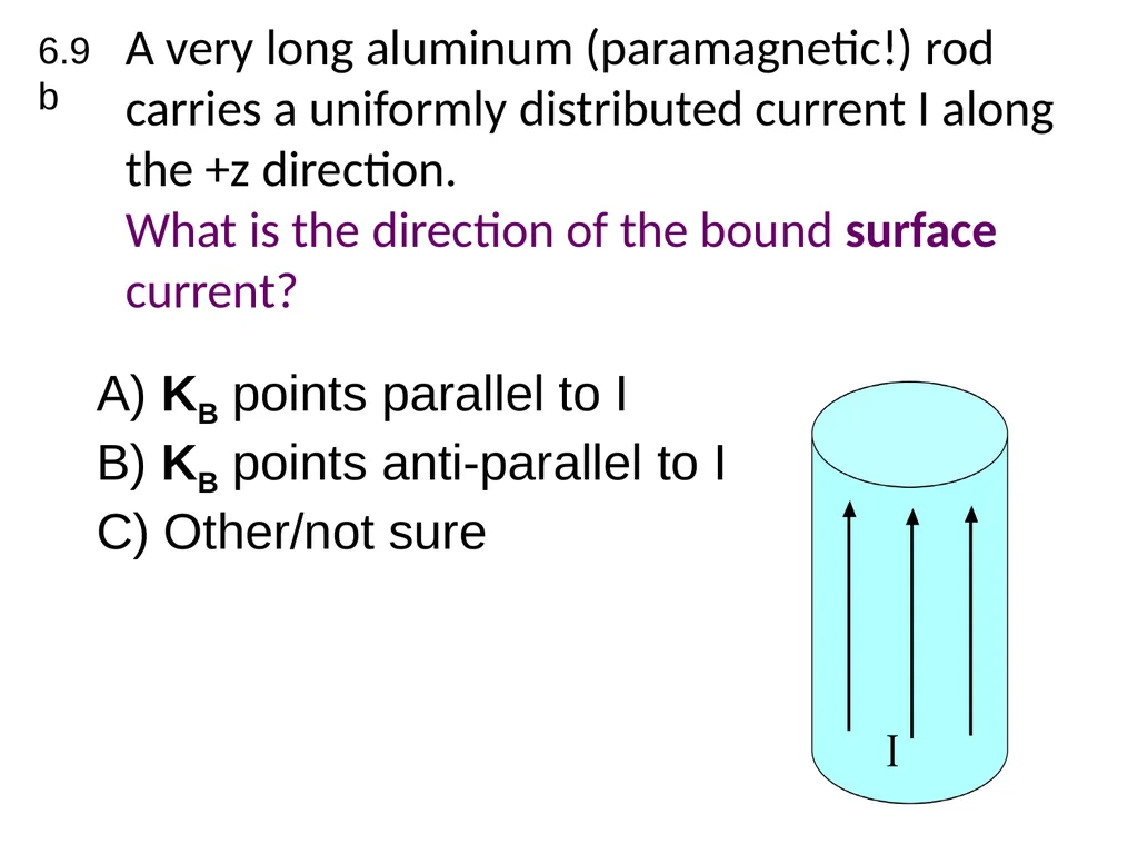 FIELDS FROM MAGNETIZED OBJECTS + BOUND CURRENTS A - slide 11 of 14