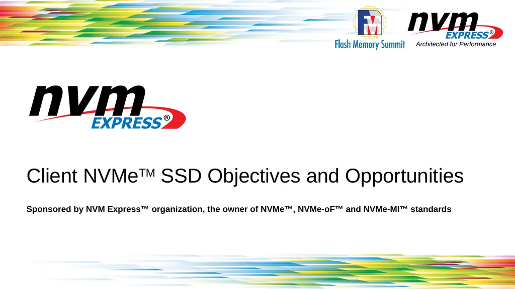Client NVMeTM SSD Objectives and Opportunities - slide 1 of 25