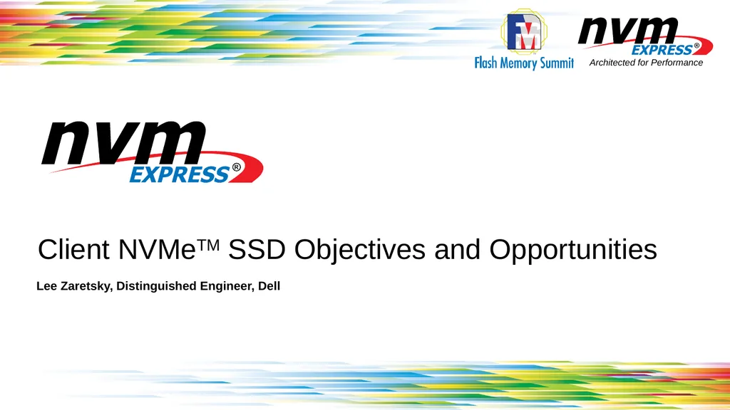 Client NVMeTM SSD Objectives and Opportunities - slide 3 of 25