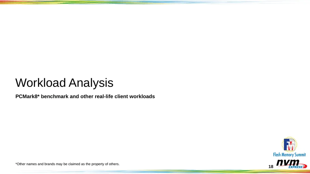 Client NVMeTM SSD Objectives and Opportunities - slide 18 of 25
