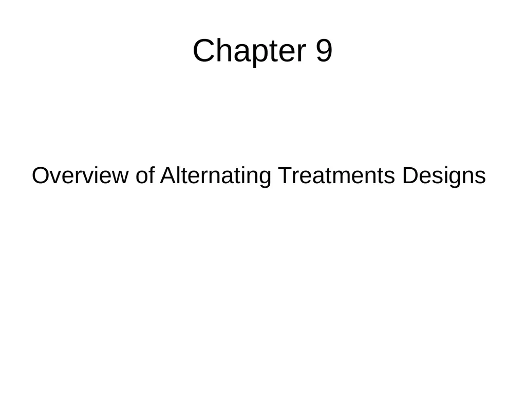 Chapter 9 Overview of Alternating Treatments - slide 1 of 16
