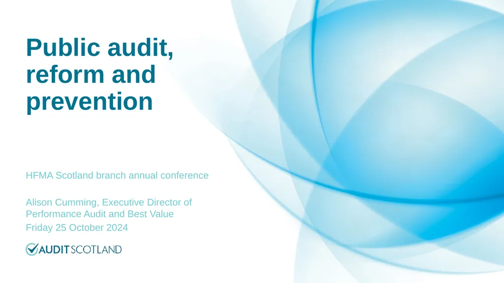 Public audit, reform and prevention HFMA Scotland - slide 1 of 8