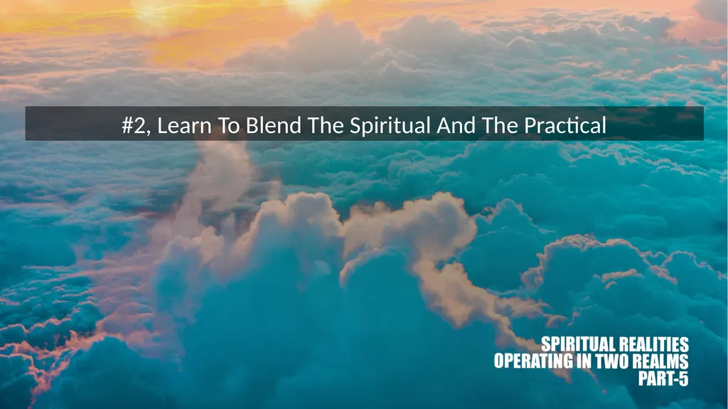 Duality of Existence : Operating in Two Realms 2 - slide 16 of 26