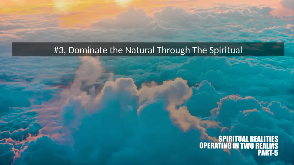 Duality of Existence : Operating in Two Realms 2 - slide 19 of 26