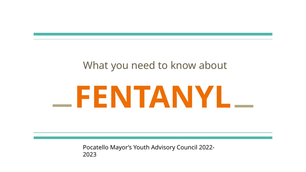 FENTANYL What you need to know about Pocatello - slide 1 of 10