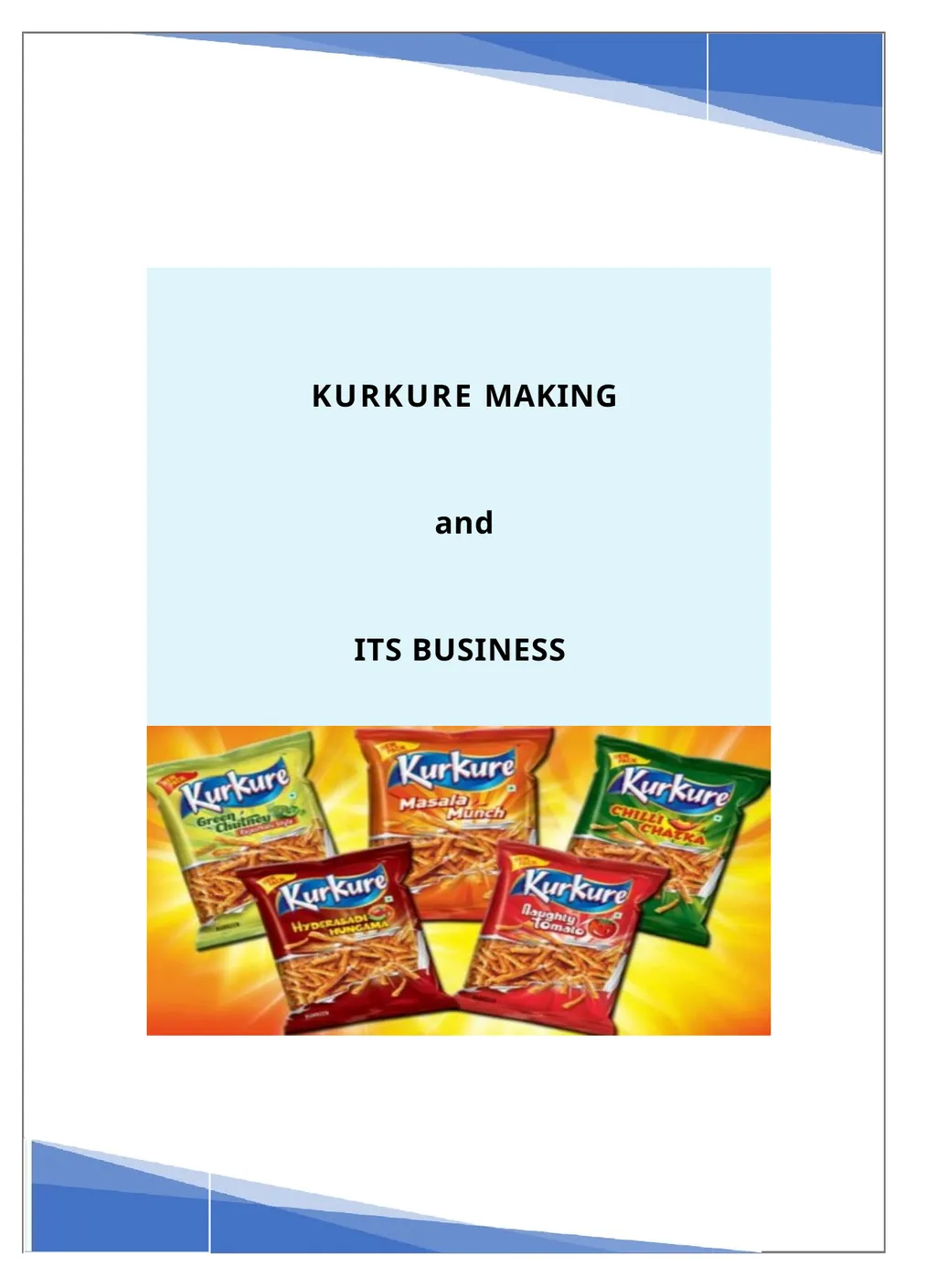 KURKURE MAKING and ITS BUSINESS PepsiCo, Inc. is - slide 1 of 17