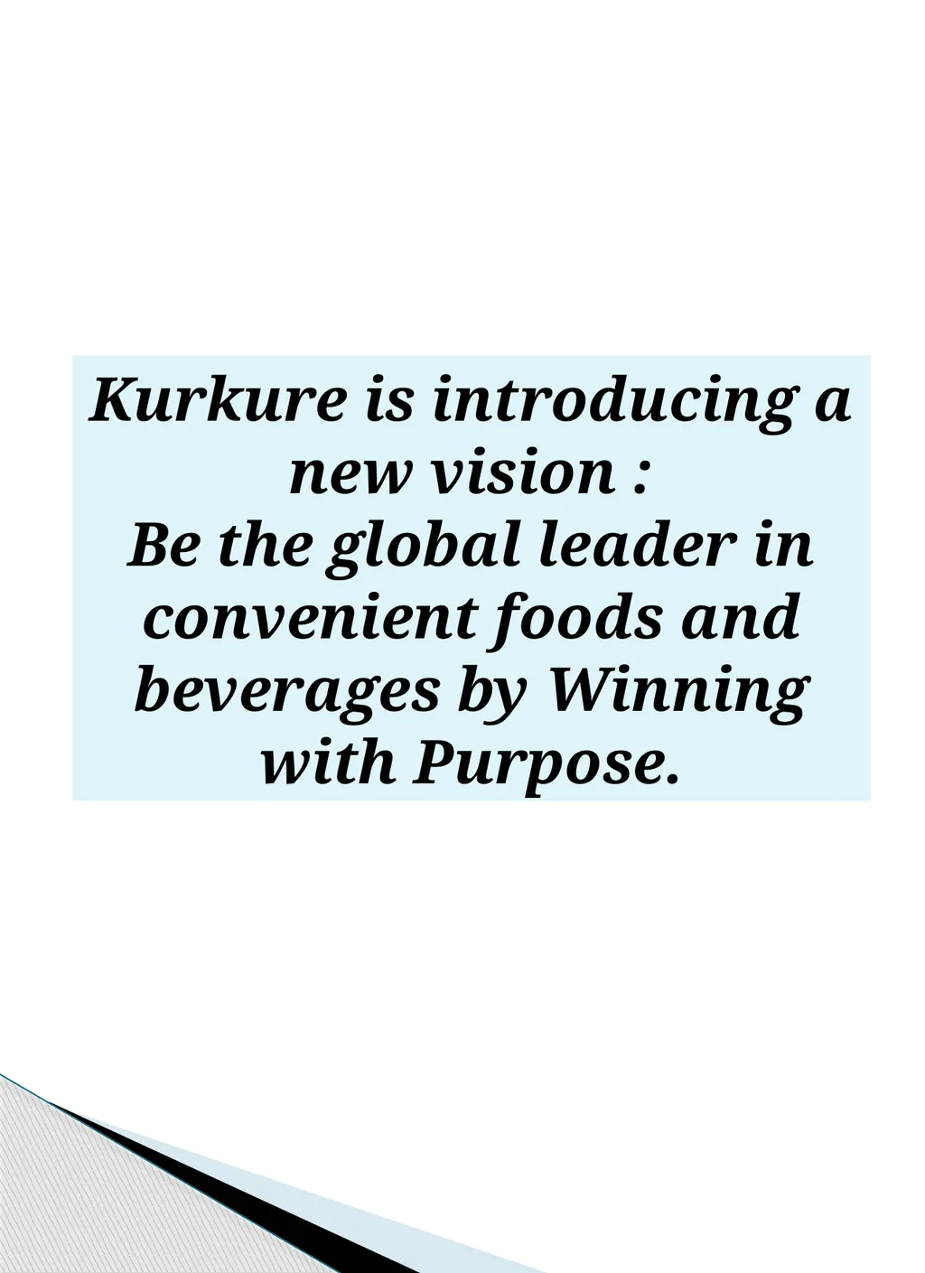 KURKURE MAKING and ITS BUSINESS PepsiCo, Inc. is - slide 16 of 17