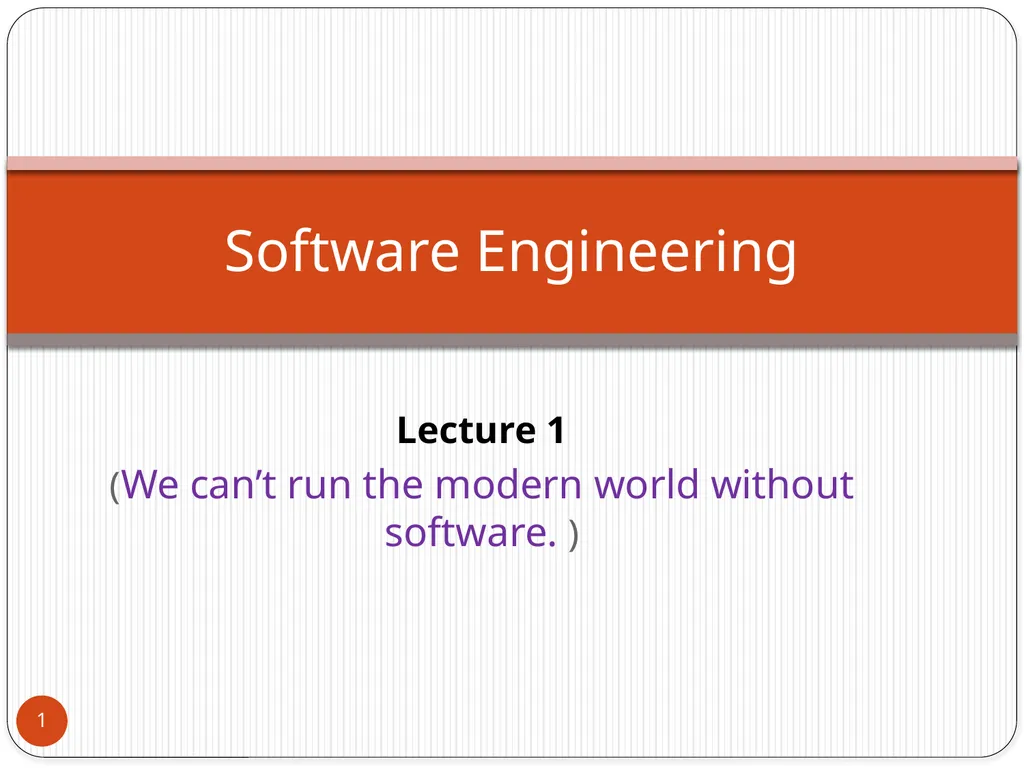 Lecture 1 (We can’t run the modern world without - slide 1 of 15