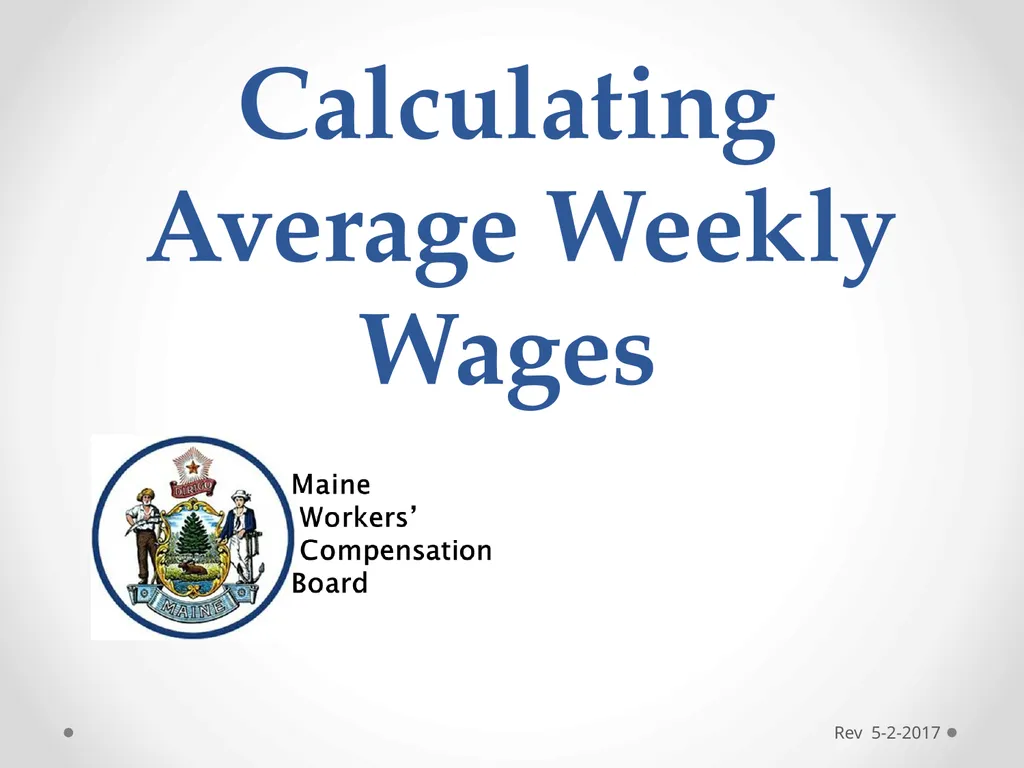 Calculating Average Weekly Wages Rev 5-2-2017 What - slide 1 of 31