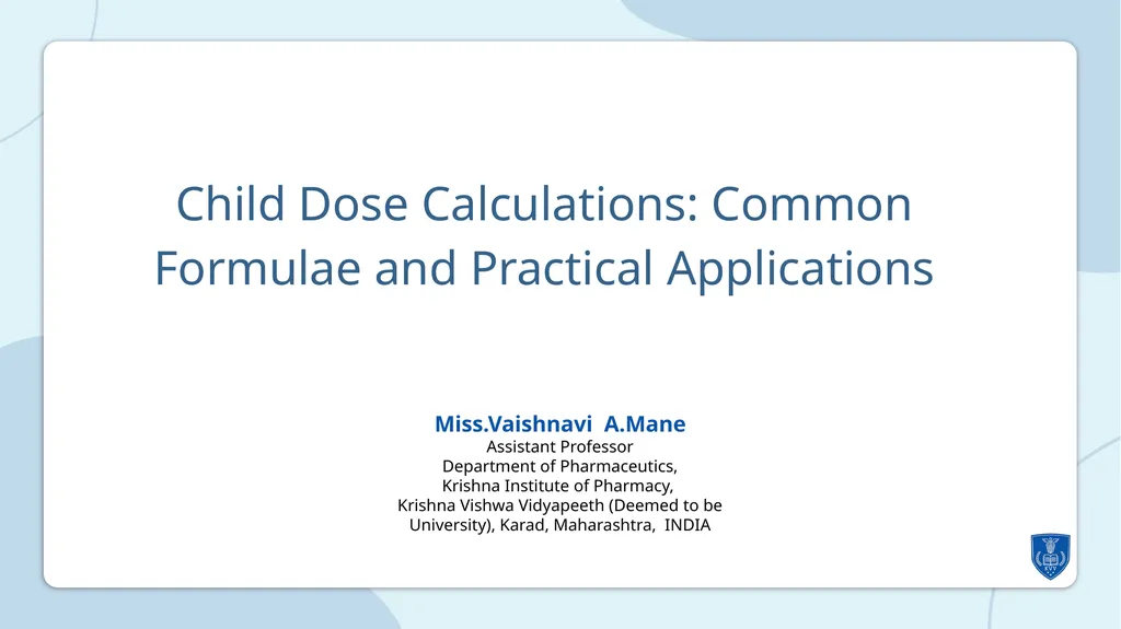 Child Dose Calculations: Common Formulae and - slide 1 of 9