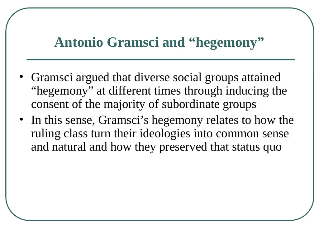 Gramsci, Hegemony and Subaltern culture Marx’s - slide 9 of 23