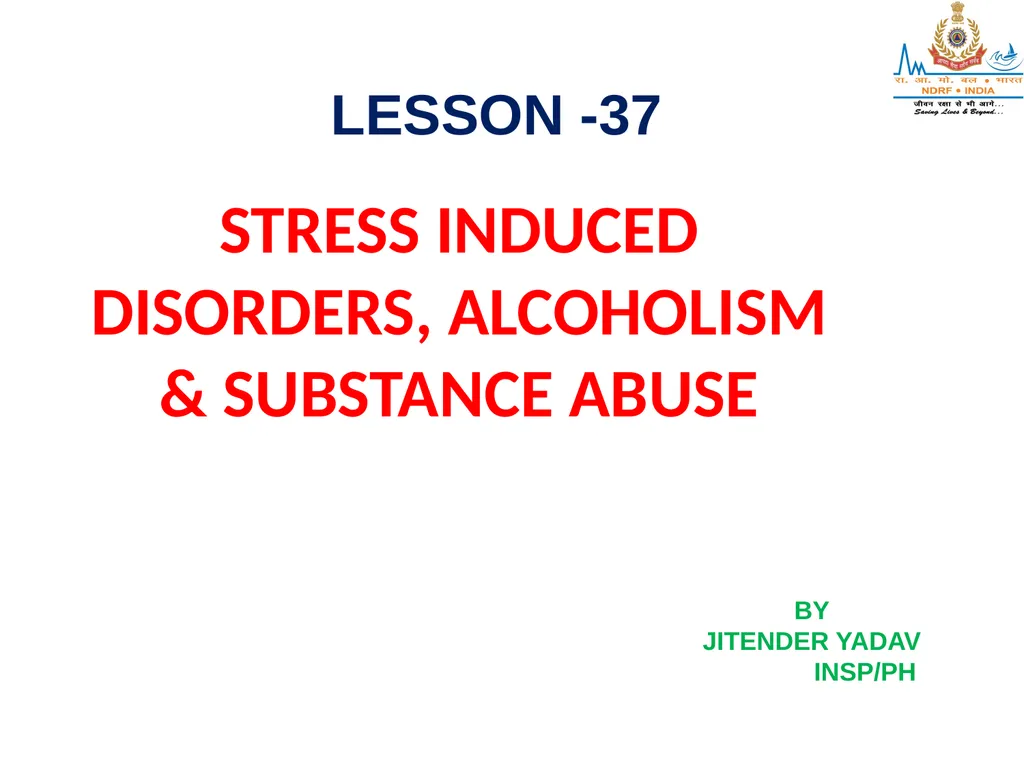 STRESS INDUCED DISORDERS, ALCOHOLISM & SUBSTANCE - slide 1 of 36