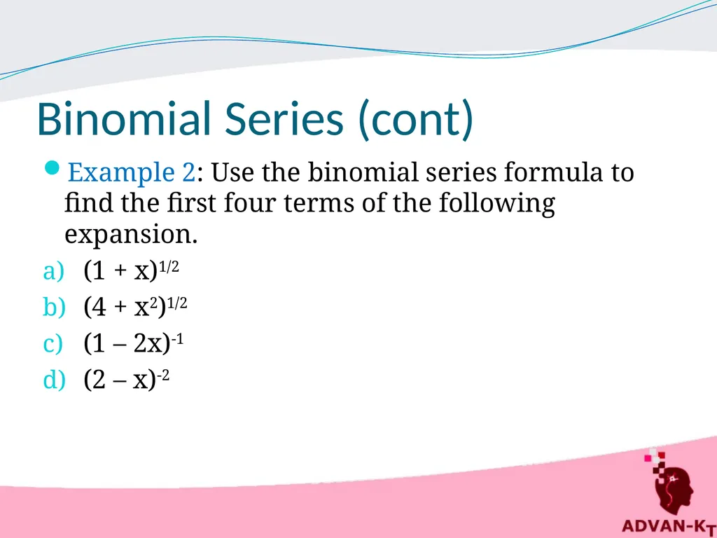 Algebra and Indices Introduction A binomial is an - slide 8 of 8