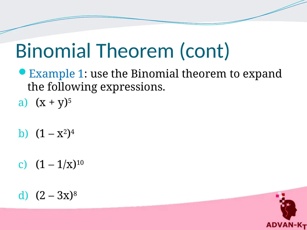 Algebra and Indices Introduction A binomial is an - slide 6 of 8