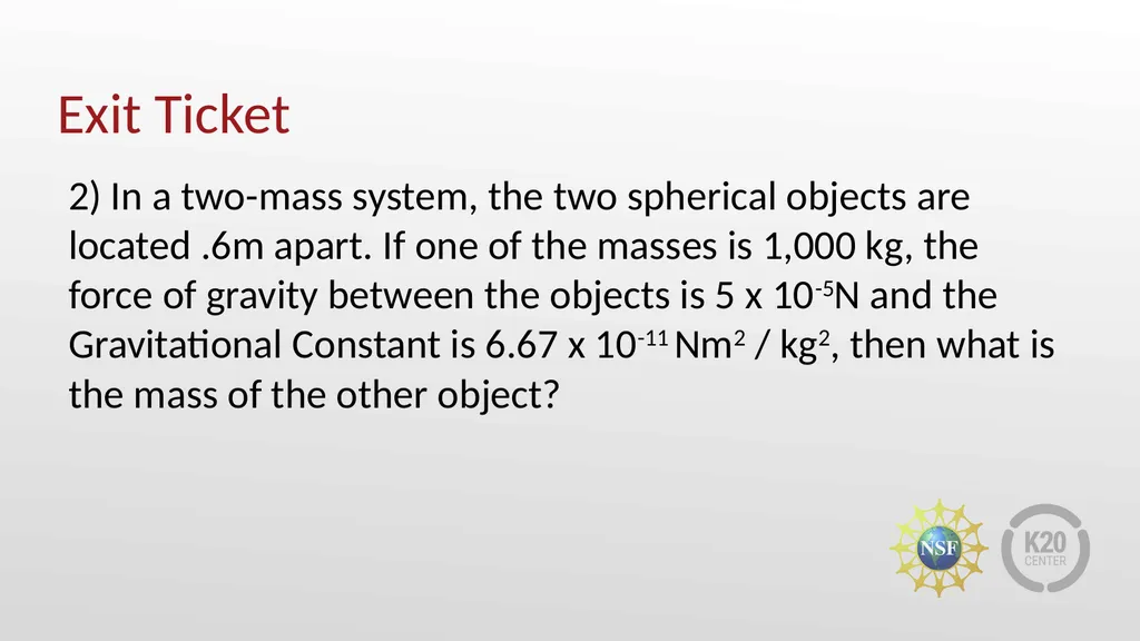 More Attractive Than You Think Newton’s Law of - slide 24 of 24