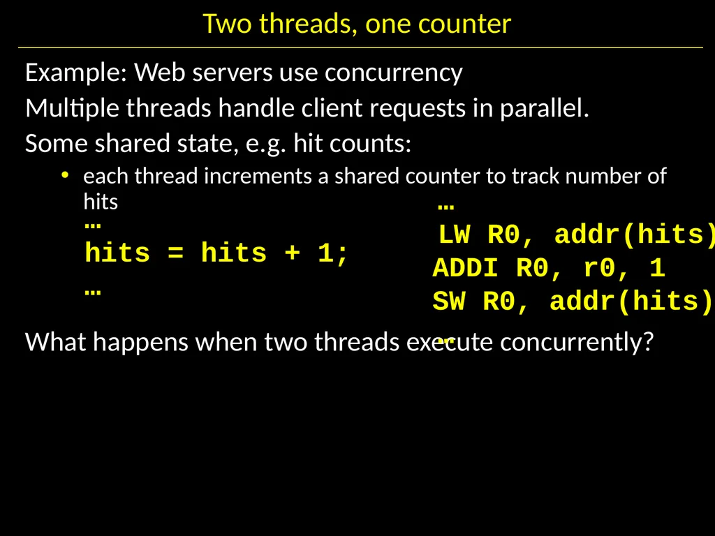 Synchronization II Hakim Weatherspoon CS 3410, - slide 6 of 52