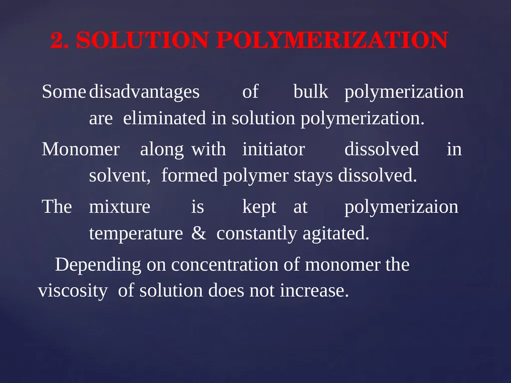 UNIT – 5 POLYMERIZATION TECHNIQUES POLYMERIZATION - slide 6 of 26