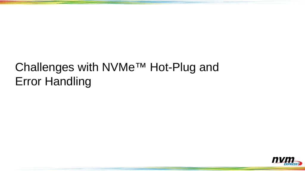 PCIe Hot-Plug and Error Handling for NVMe 2019 - slide 9 of 25